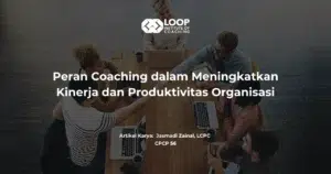 Peran Coaching dalam Meningkatkan Kinerja dan Produktivitas Organisasi