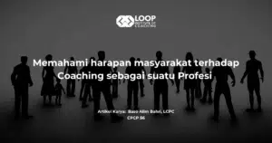 Memahami harapan masyarakat terhadap Coaching sebagai suatu Profesi
