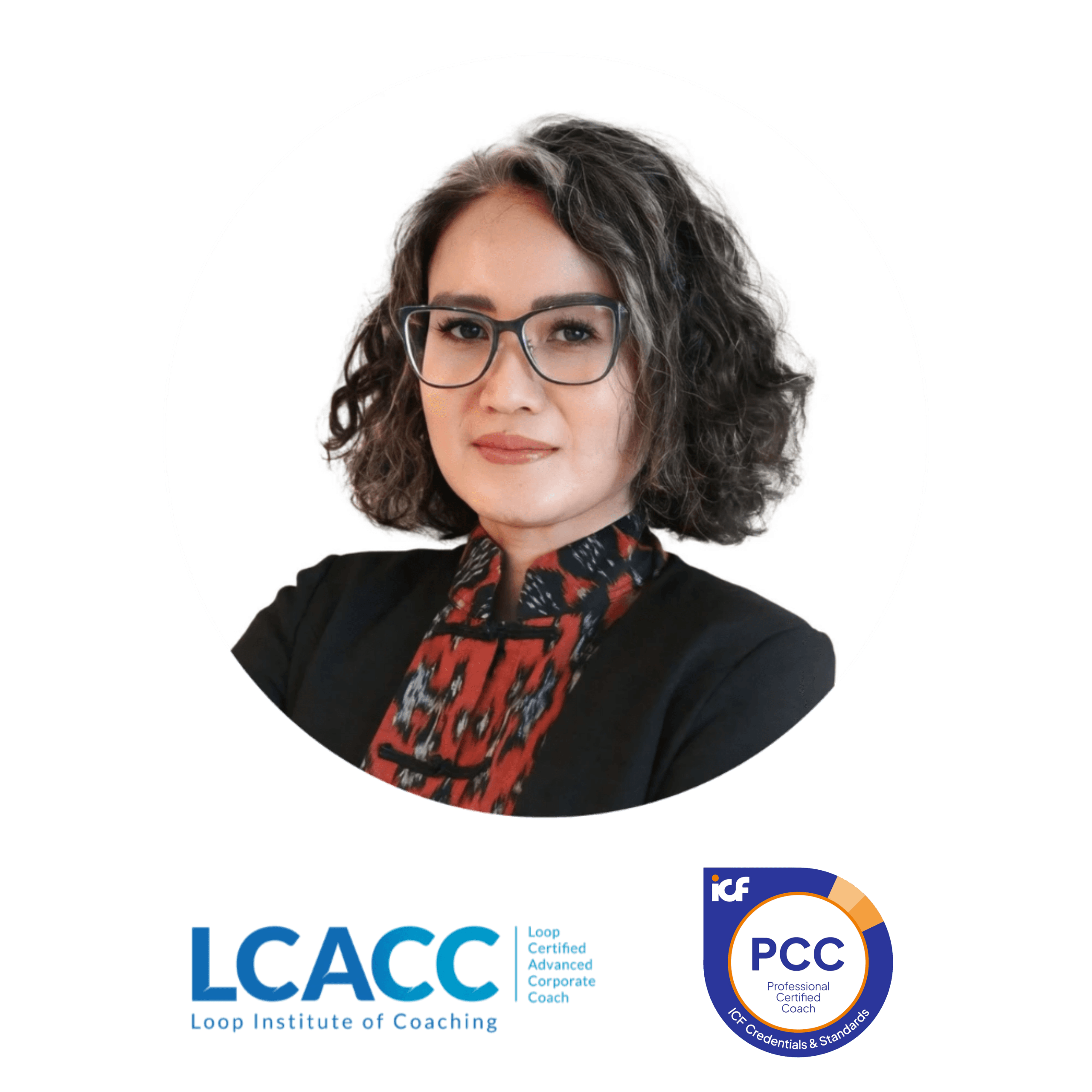Lasya Miranti, PCC ICF Professional Certiﬁed Coach Loop Certiﬁed Professional Coach Empowerment & Growth Coach Loop Associate Coach