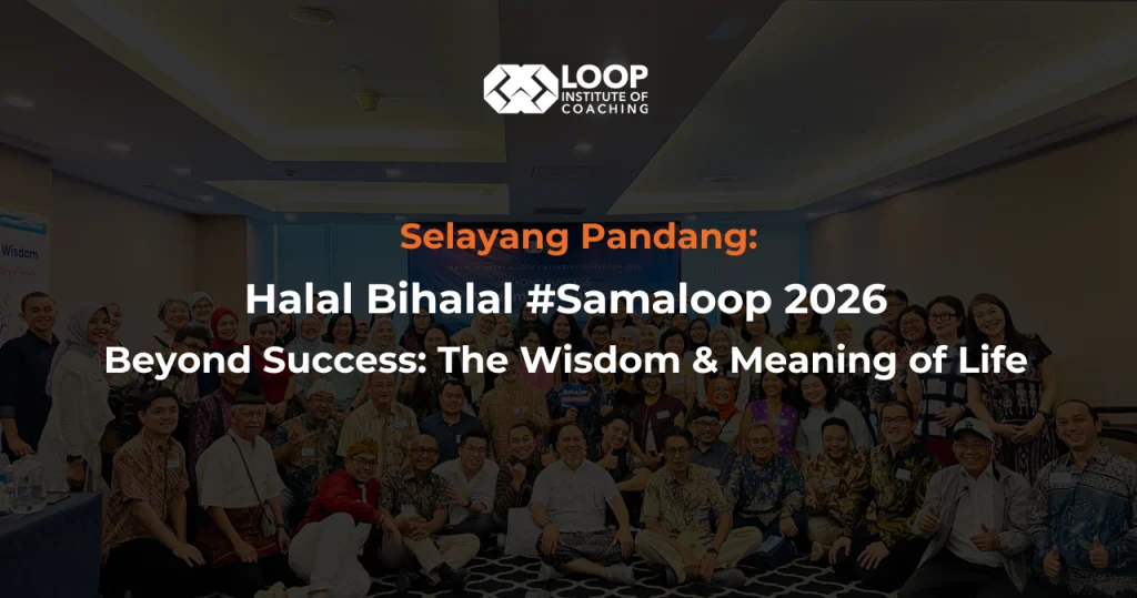Halal Bihalal #Samaloop 2026 Beyond Success: The Wisdom & Meaning of Life