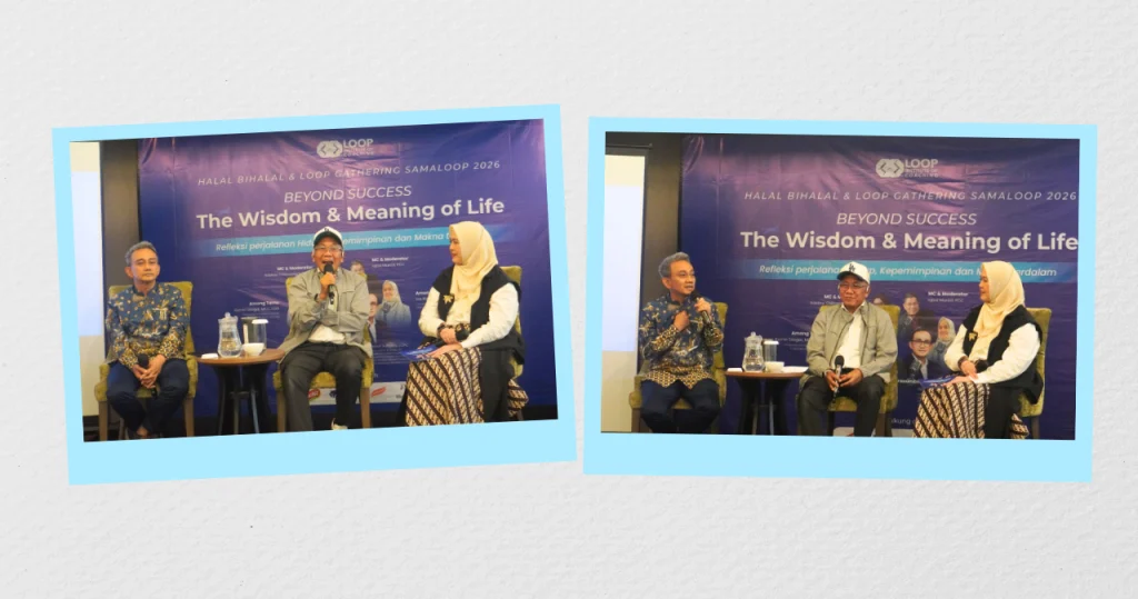 Halal Bihalal #Samaloop 2026 Beyond Success: The Wisdom & Meaning of Life