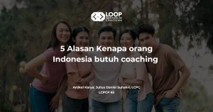 5 Alasan Kenapa orang Indonesia butuh coaching